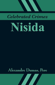 Celebrated Crimes : Nisida by Dumas Alexandre Dumas - Paperback