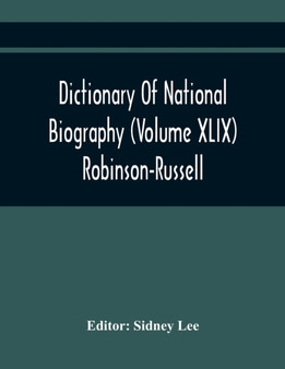 Dictionary Of National Biography (Volume Xlix) Robinson-Russell by Sidney Lee - Paperback