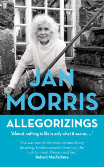 Allegorizings by Jan Morris - Hardback