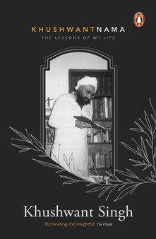 Khushwantnama : The Lessons Of My Life by Khushwant Singh - Paperback