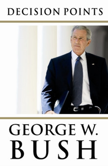 Decision Points by George W. Bush - Hardback
