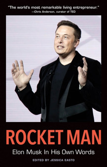 Rocket Man: Elon Musk In His Own Words : Elon Musk In His Own Words by Jessica Easto - Paperback