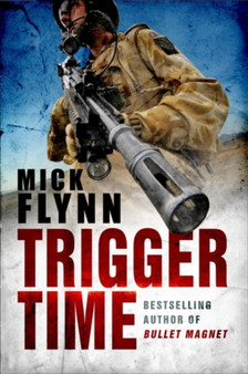 Trigger Time by Mick Flynn - Hardback