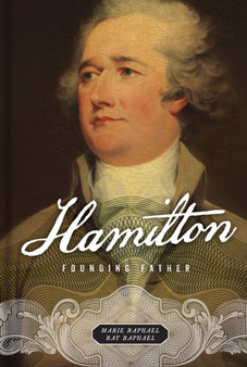 Hamilton : Founding Father by Marie Raphael - Hardback