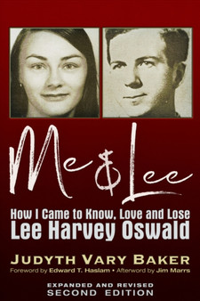 Me & Lee : How I Came to Know, Love and Lose Lee Harvey Oswald by Judyth Vary Baker - Paperback