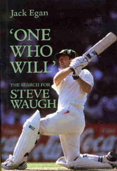 'One Who Will':the Search for Steve Waugh by Jack Egan - Hardback