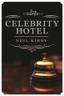 Celebrity Hotel : True Inside Gossip, Scandal and Intrigue by Paul James - Hardback