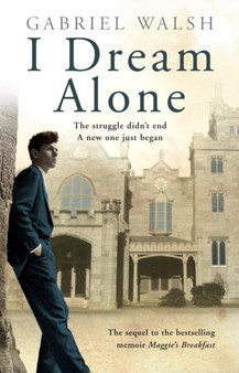 I Dream Alone by Gabriel Walsh - Paperback
