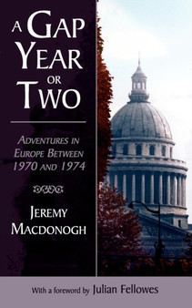 A Gap Year or Two by Jeremy MacDonogh - Paperback