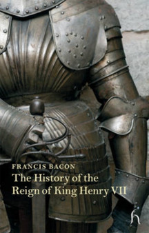 The History of the Reign of King Henry VII by Francis Bacon - Paperback