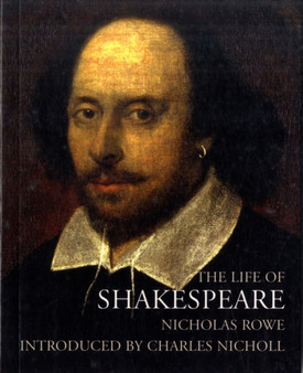 Life of Shakespeare by Nicholas Rowe - Paperback