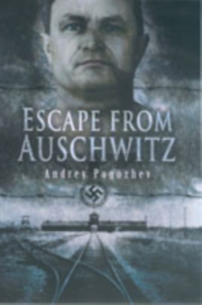 Escape from Auschwitz by Andrey Pogozhev - Hardback