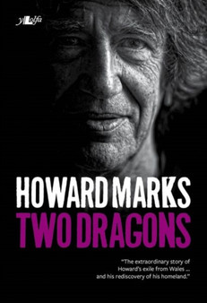 Two Dragons - Howard Marks' Wales by Howard Marks - Paperback