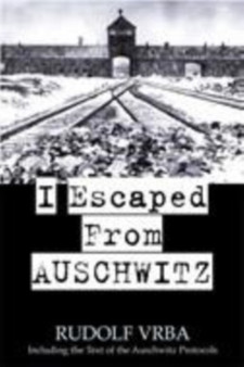 I Escaped from Auschwitz by Rudolph Vrba - Paperback