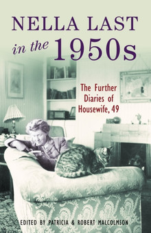 Nella Last in the 1950s : Further diaries of Housewife, 49 by Patricia Malcolmson - Paperback