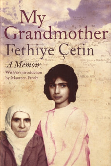 My Grandmother : A Memoir by Fethiye Cetin - Hardback