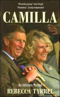 Camilla: the Real Woman by Rebecca Tyrrel - Paperback