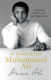 At Home with Muhammad Ali : A Personal Memoir by Hana Yasmeen Ali - Paperback