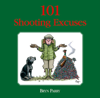 101 Shooting Excuses by Bryn Parry - Hardback