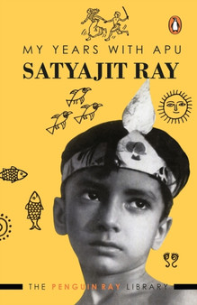 My Years With Apu by Satyajit Ray - Paperback