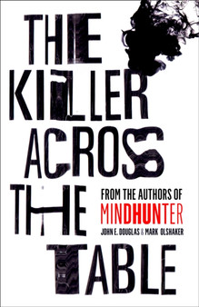 The Killer Across the Table by John E. Douglas - Paperback