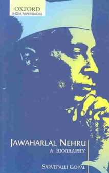 Jawaharlal Nehru : A Biography by Sarvepalli Gopal - Hardback