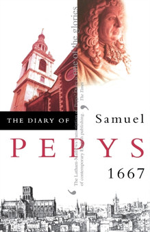 The Diary of Samuel Pepys : Volume VIII - 1667 by Samuel Pepys - Paperback