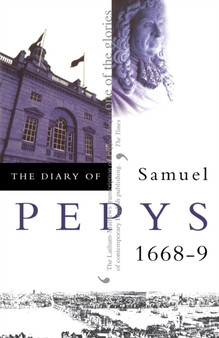 The Diary of Samuel Pepys : Volume Ix - 1668-1669 by Samuel Pepys - Paperback