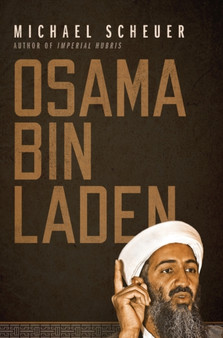 Osama Bin Laden by Michael Scheuer - Hardback