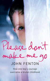 Please Don't Make Me Go by John Fenton - Paperback