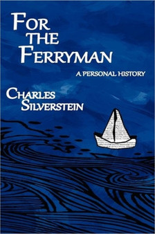 For the Ferryman by Charles Silverstein - Paperback