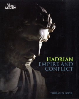 Hadrian: Empire and Conflict by Thorsten Opper - Paperback