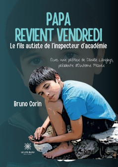 Papa revient vendredi : Le fils autistede l'inspecteur d'academie by Bruno Corin - Paperback