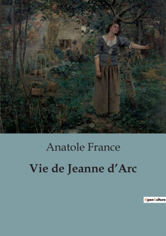 Vie de Jeanne d'Arc : Introduction by Anatole France - Paperback