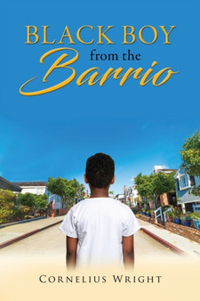 Black Boy from the Barrio by Cornelius Wright - Paperback