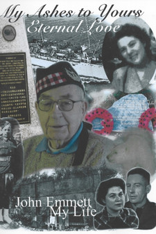 My Ashes to Yours : Eternal Love by John Emmett - Paperback