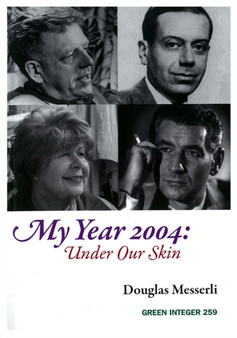 My Year 2004 : Under Our Skin by Douglas Messerli - Paperback
