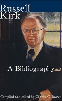 Russell Kirk : A Bibliography by Charles C. Brown - Paperback