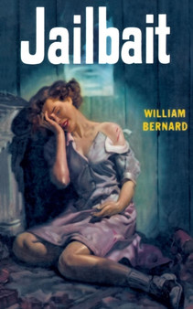 Jailbait by William Bernard - Paperback