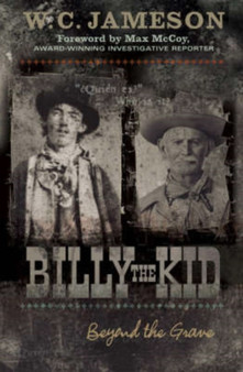 Billy the Kid : Beyond the Grave by W.C. Jameson - Hardback