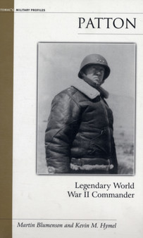 Patton : Legendary World War II Commander by Martin Blumenson - Paperback
