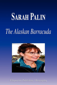 Sarah Palin - The Alaskan Barracuda by Biographiq - Paperback