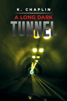 A Long Dark Tunnel by K Chaplin - Paperback