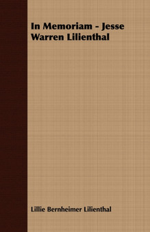 In Memoriam - Jesse Warren Lilienthal by Lillie Bernheimer Lilienthal - Paperback