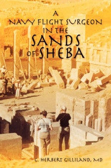 A Navy Flight Surgeon in the Sands of Sheba by C Herbert Gilliland - Paperback