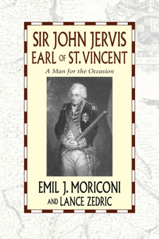 Sir John Jervis Earl of St. Vincent by Emil J and Zedric Lance Moriconi - Paperback