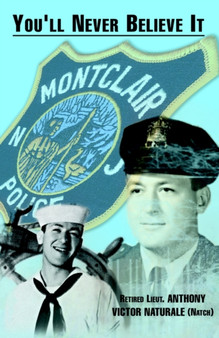 You'll Never Believe It by Retired Lieut Anthony Victor N - Paperback