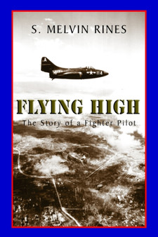 Flying High by S Melvin Rines - Hardback