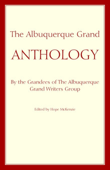 The Albuquerque Grand Anthology by Hope McKenzie - Paperback