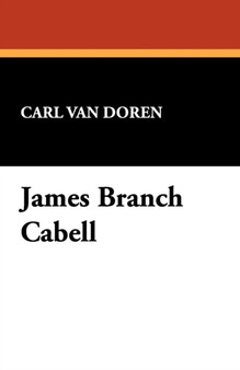 James Branch Cabell by Carl Van Doren - Paperback